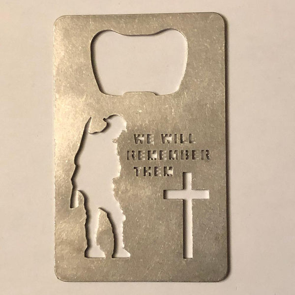 Military Bottle Opener We Will Remember Them